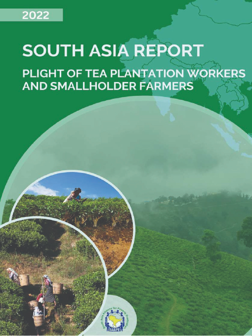 South Asia Tea Report_Plights of Tea Plantation Workers & Smallholder Farmers 2022_1-1